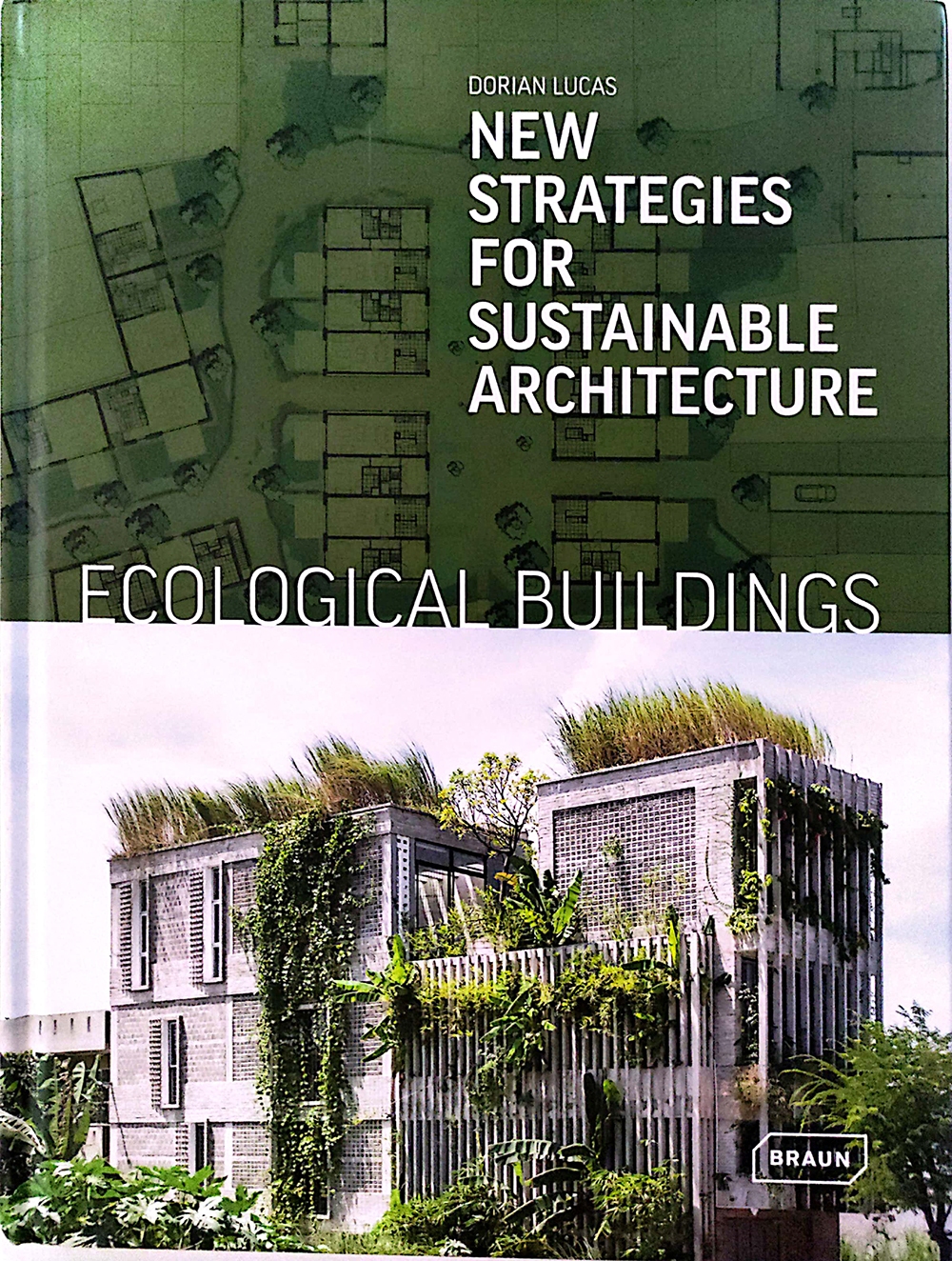 Ecological Buildings - New Strategies for Sustainable Architecture